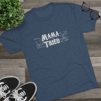 Load image into Gallery viewer, MAMA TRIED
