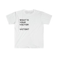 Load image into Gallery viewer, WHAT&#39;S YOUR VECTOR VICTOR?
