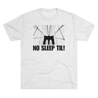 Load image into Gallery viewer, NO SLEEP TIL!
