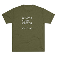 Load image into Gallery viewer, WHAT'S YOUR VECTOR VICTOR?
