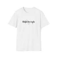 Load image into Gallery viewer, SHITCHYEAH
