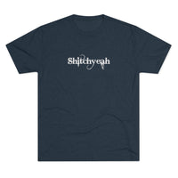 Load image into Gallery viewer, SHITCHYEAH
