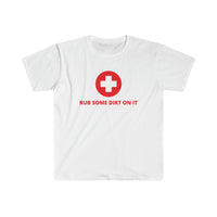 Load image into Gallery viewer, RUB SOME DIRT ON IT
