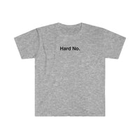 Load image into Gallery viewer, HARD NO
