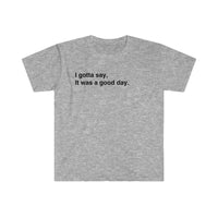 Load image into Gallery viewer, IT WAS A GOOD DAY
