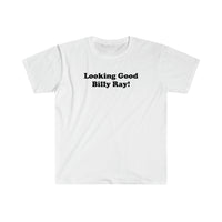 Load image into Gallery viewer, LOOKING GOOD BILLY RAY!
