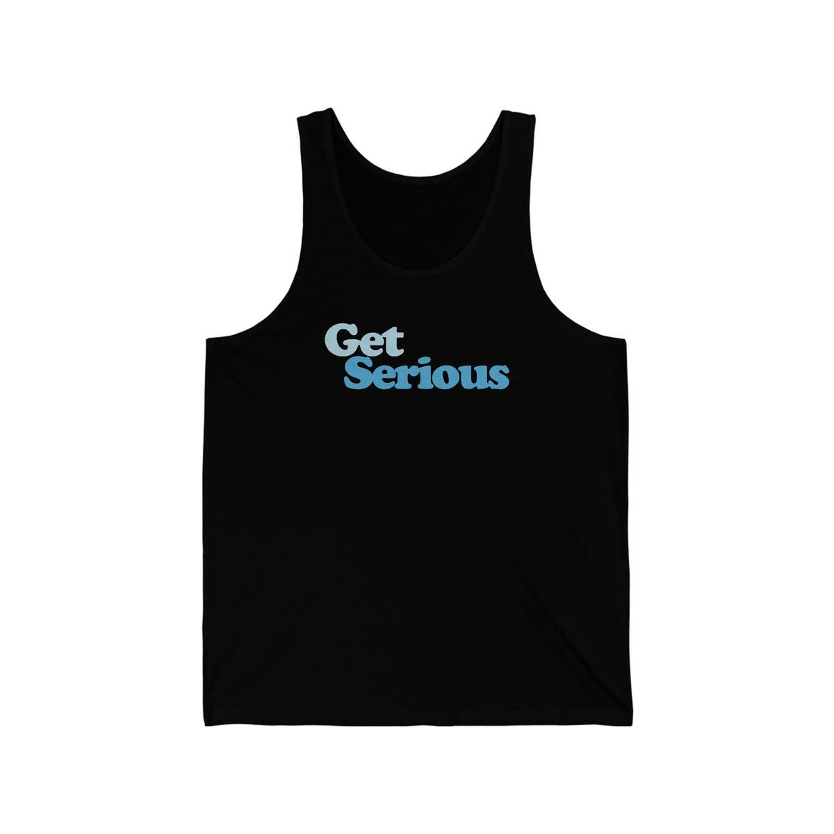GET SERIOUS