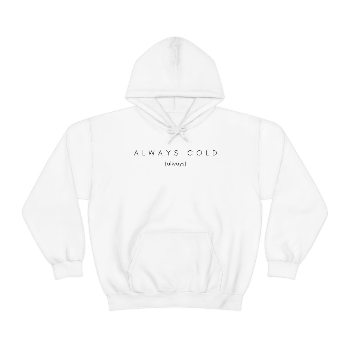 ALWAYS COLD