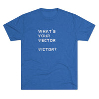Load image into Gallery viewer, WHAT'S YOUR VECTOR VICTOR?
