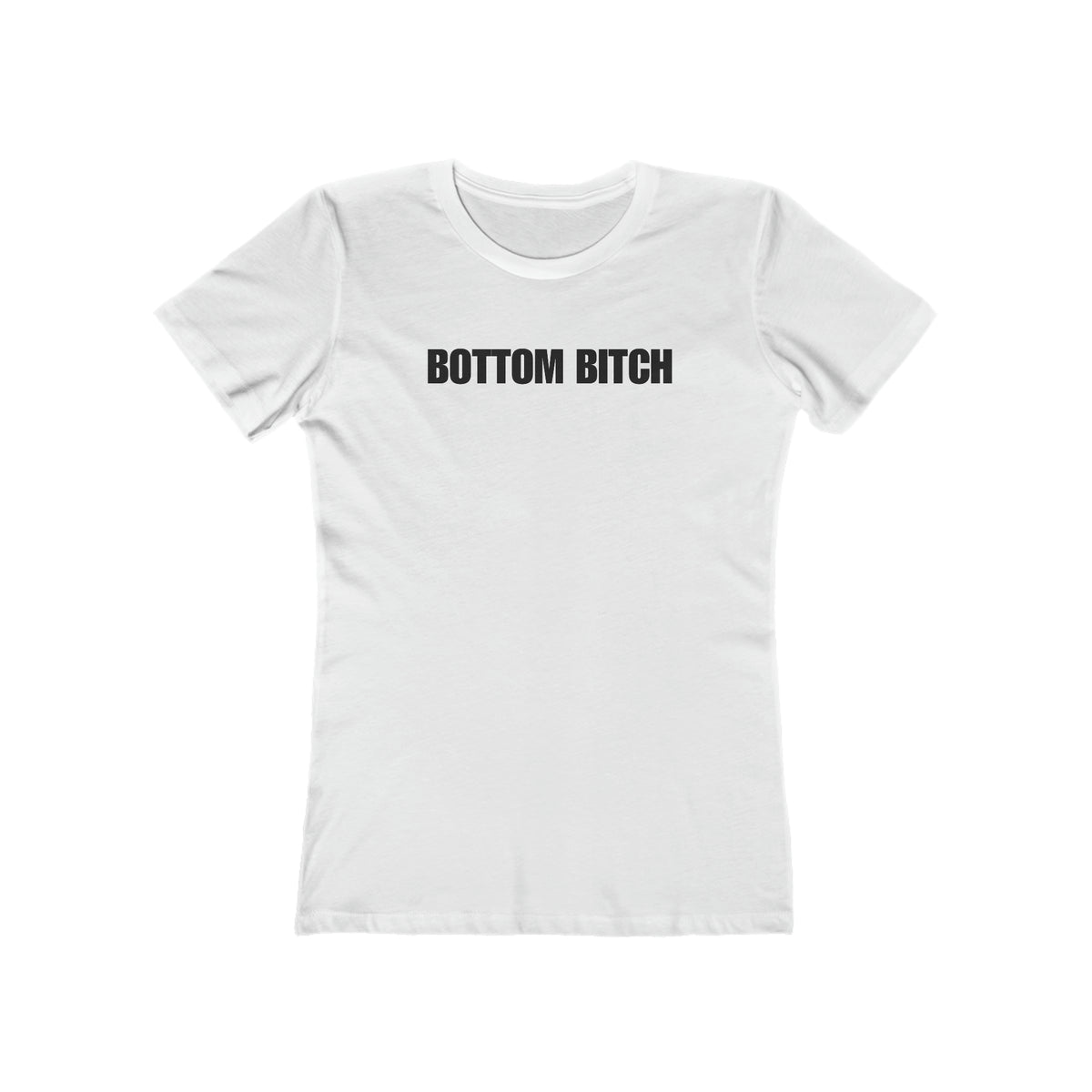 BOTTOM BITCH