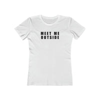 Load image into Gallery viewer, MEET ME OUTSIDE
