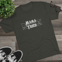 Load image into Gallery viewer, MAMA TRIED
