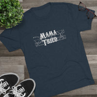 Load image into Gallery viewer, MAMA TRIED
