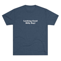 Load image into Gallery viewer, LOOKING GOOD BILLY RAY!
