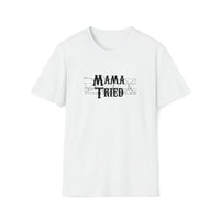 Load image into Gallery viewer, MAMA TRIED
