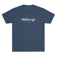 Load image into Gallery viewer, SHITCHYEAH
