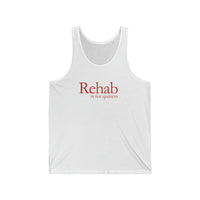 Load image into Gallery viewer, REHAB IS FOR QUITTERS

