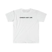 Load image into Gallery viewer, EVERYBODY WANTS SOME
