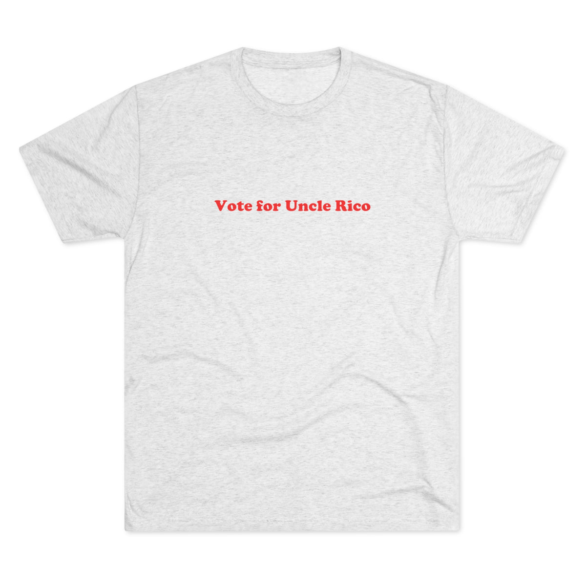 VOTE FOR UNCLE RICO