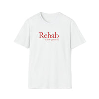 Load image into Gallery viewer, REHAB IS FOR QUITTERS
