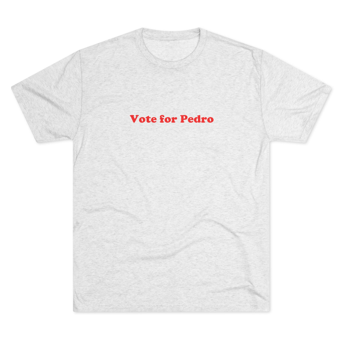 VOTE FOR PEDRO