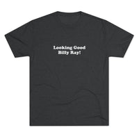 Load image into Gallery viewer, LOOKING GOOD BILLY RAY!
