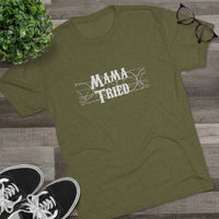 Load image into Gallery viewer, MAMA TRIED
