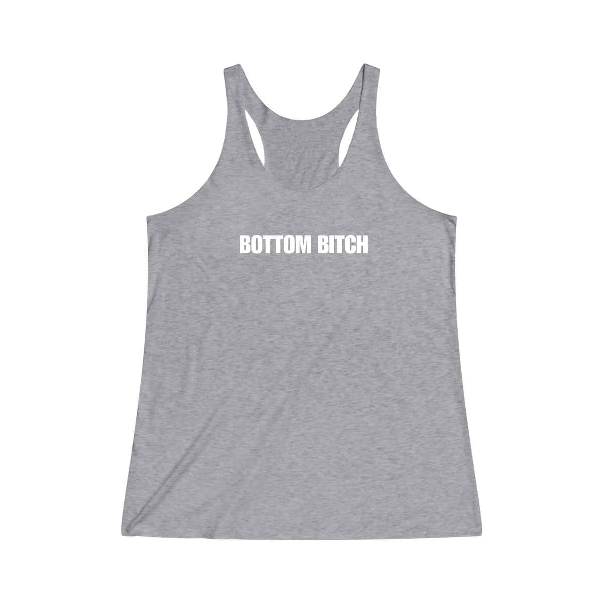 BOTTOM BITCH