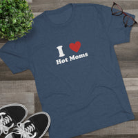 Load image into Gallery viewer, I LOVE HOT MOMS
