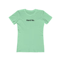 Load image into Gallery viewer, HARD NO
