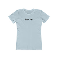 Load image into Gallery viewer, HARD NO
