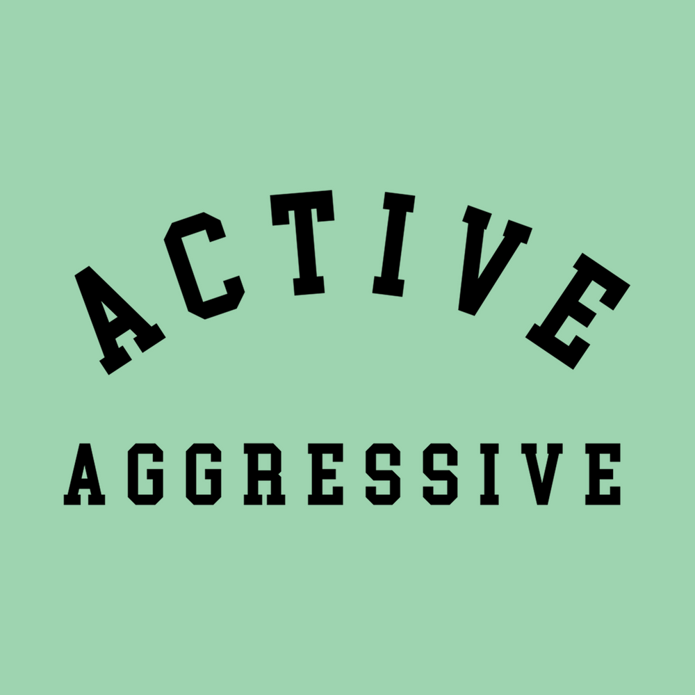 ACTIVE AGGRESSIVE
