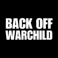Load image into Gallery viewer, BACK OFF WARCHILD
