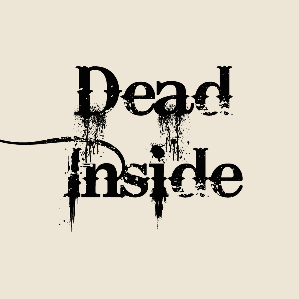 DEAD INSIDE