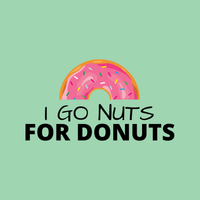 Load image into Gallery viewer, I GO NUTS FOR DONUTS
