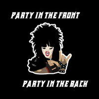 Load image into Gallery viewer, PARTY IN THE FRONT &amp; THE BACK!
