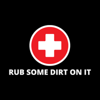 Load image into Gallery viewer, RUB SOME DIRT ON IT
