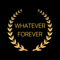 Load image into Gallery viewer, WHATEVER FOREVER

