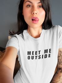Load image into Gallery viewer, MEET ME OUTSIDE
