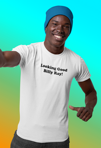 Load image into Gallery viewer, LOOKING GOOD BILLY RAY!
