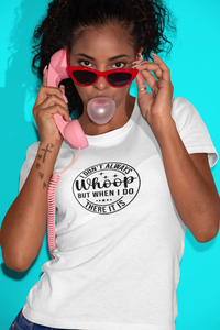 Load image into Gallery viewer, WHOOP! THERE IT IS
